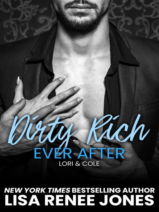 Title details for Dirty Rich Cinderella Story: Ever After by Lisa Renee Jones - Available